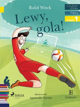 Lewy. Gola! Czytam sobie. Fakty. Poziom 1 - Witek Rafał