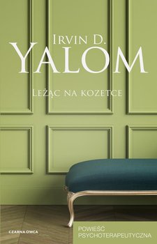 Leżąc na kozetce - Yalom Irvin D.