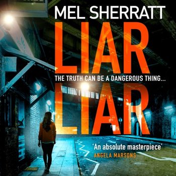 Liar Liar (DS Grace Allendale, Book 3) - Sherratt Mel