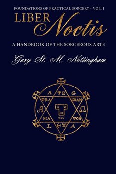 Liber Noctis - Nottingham Gary St. M.