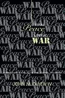 Liberal Peace, Liberal War - Owen John M.