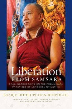 Liberation from Samsara - Kyabje Dodrupchen Rinpoche