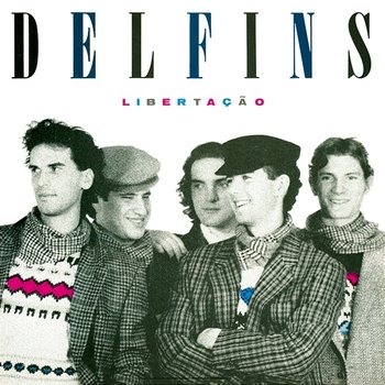 Libertação - Delfins