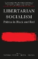Libertarian Socialism - Prichard Alex
