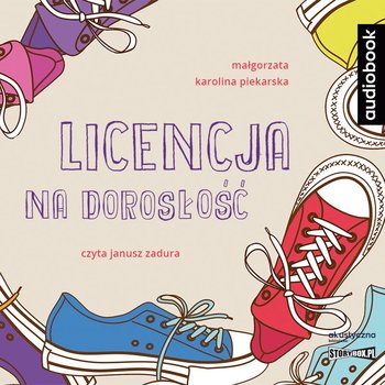 Licencja na dorosłość - Piekarska Małgorzata Karolina