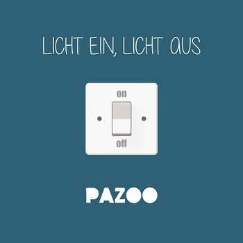 Licht ein, Licht aus - Pazoo