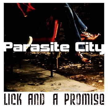 Lick And a Promise - Parasite City