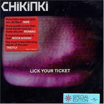 Lick Your Ticket - Chikinki