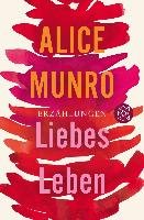 Liebes Leben - Munro Alice