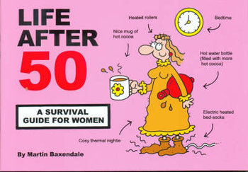 Life After 30: A Survival Guide for Women - Baxendale, Martin