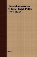 Life And Adventures Of Israel Ralph Potter (1744-1826) - Anon