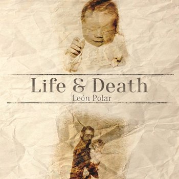Life & Death - León Polar