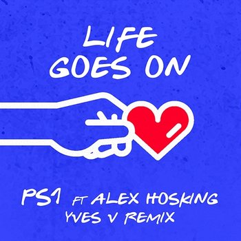 Life Goes On - PS1 feat. Alex Hosking