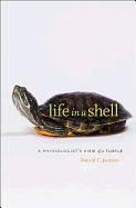 Life in a Shell: A Physiologist's View of a Turtle - Jackson Donald C.