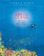 Life in the Ocean: The Story of Oceanographer Sylvia Earle - Nivola Claire A.