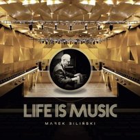 Life Is Music Biliński Marek