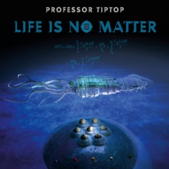 Life Is No Matter, płyta winylowa - Professor Tip Top
