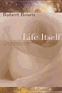 Life Itself Rosen Robert