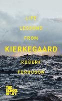 Life lessons from Kierkegaard - Ferguson Robert