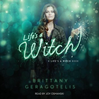 Life's a Witch - Geragotelis Brittany