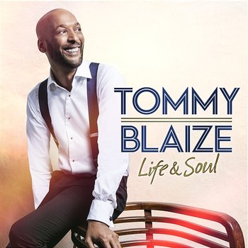 Life & Soul - Tommy Blaize