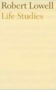 Life Studies Lowell Robert
