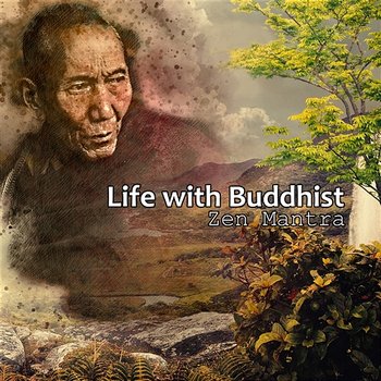 Life with Buddhist Zen Mantra: 50 Music for Deep Meditation & Yoga, Essence of Zen Nature Sounds, Healing Reiki, Philosophy of Buddha - Guided Meditation Music Zone