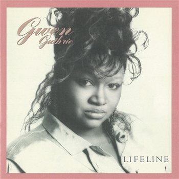 Lifeline - Gwen Guthrie