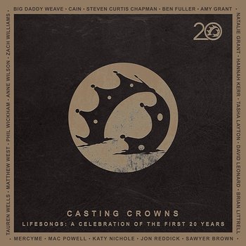 Lifesongs: A Celebration of the First 20 Years - Casting Crowns