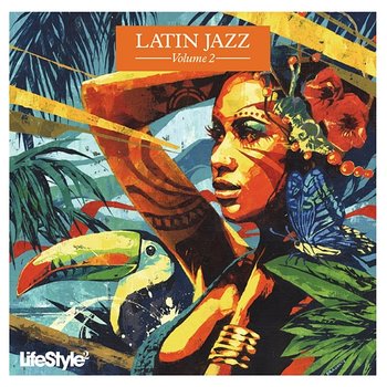 Lifestyle2 - Latin Jazz Vol 2 - Various Artists