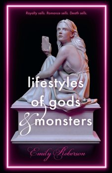 Lifestyles of Gods and Monsters - Emily Roberson