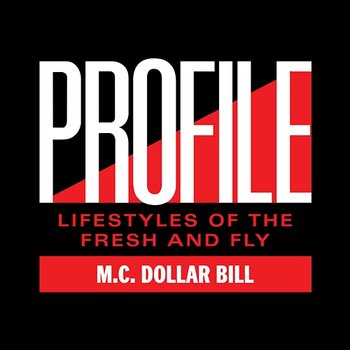 Lifestyles Of The Fresh And Fly - M.C. Dollar Bill