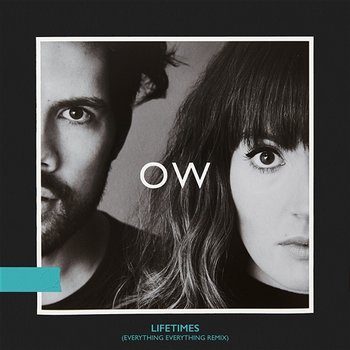 Lifetimes - Oh Wonder