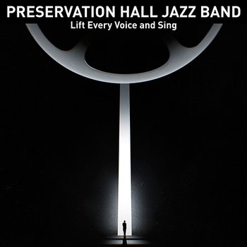 Lift Every Voice and Sing - Preservation Hall Jazz Band
