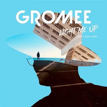 Light Me Up - Gromee feat. Lukas Meijer