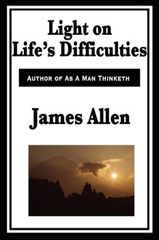 Light on Life's Difficulties - Allen James