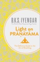 Light on Pranayama - Iyengar B. K. S.