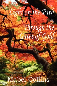 Light on the Path and Through the Gates of Gold - Collins Mabel