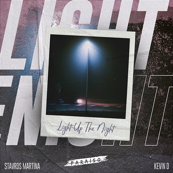 Light Up The Night - Stavros Martina & Kevin D