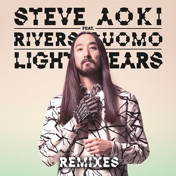 Light Years - Steve Aoki feat. Rivers Cuomo
