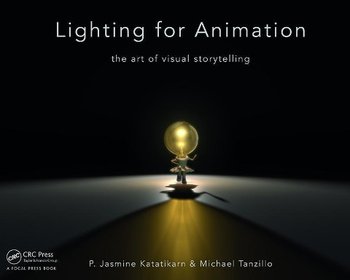 Lighting for Animation - Katatikarn Jasmine, Tanzillo Michael