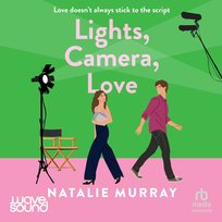 Lights, Camera, Love - audiobook Murray Natalie