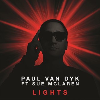 Lights - Paul Van Dyk feat. Sue McLaren