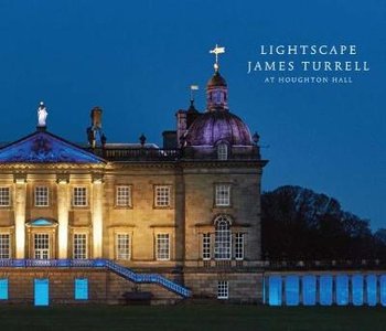 Lightscape: James Turrell at Houghton Hall - Cholmondeley David, Butler Hiram C., Murray Peter
