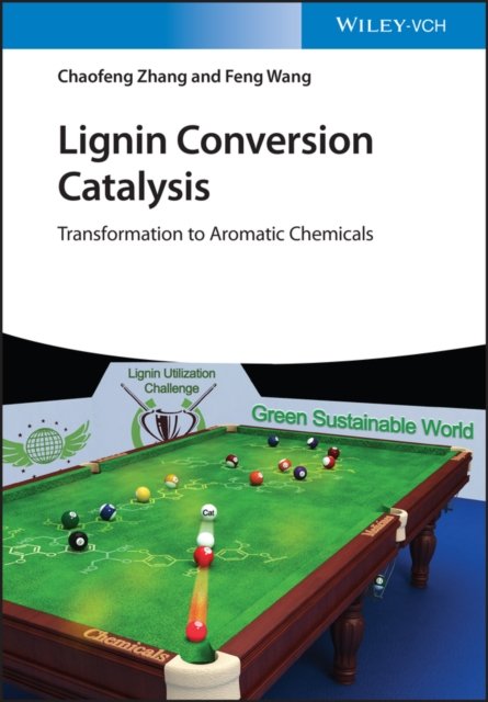 Lignin Conversion Catalysis: Transformation To Aromatic Chemicals ...