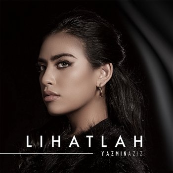 Lihatlah - Yazmin Aziz