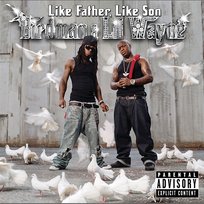 Like Father Like Son Lil Wayne, Birdman