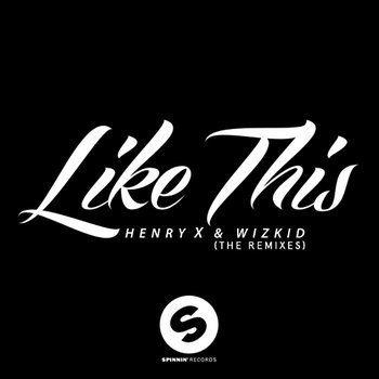 Like This - Henry X & Wizkid