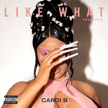 Like What (Freestyle) - Cardi B