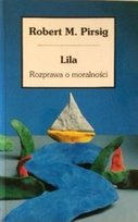 Lila rozprawa o moralności Pirsig Robert M.